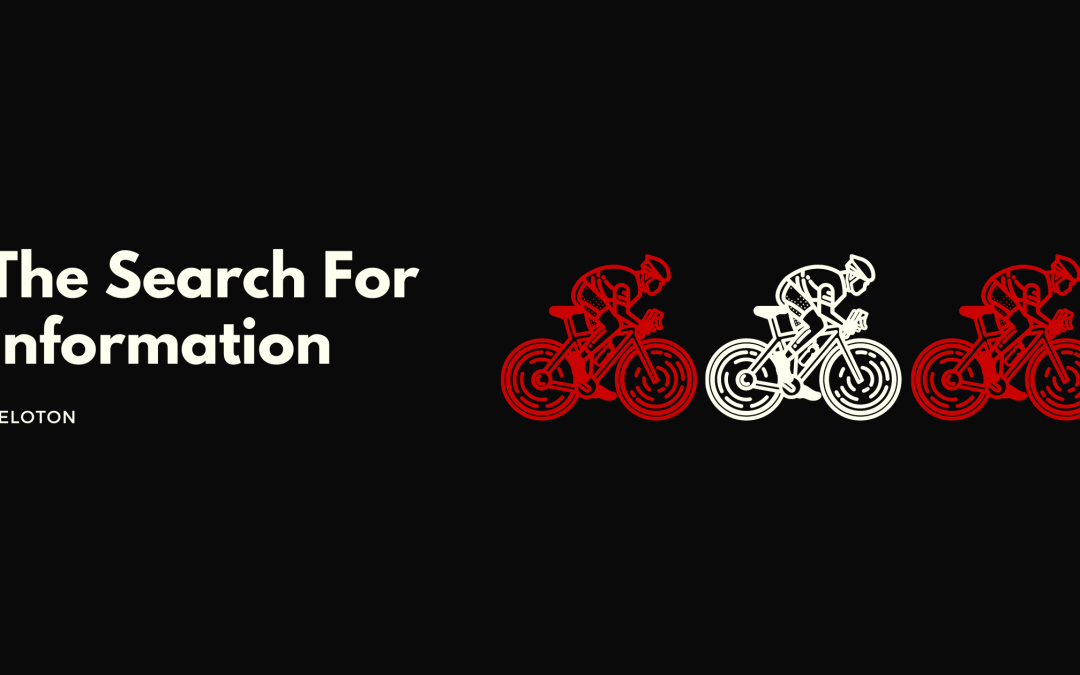 Peloton and the Search for Information